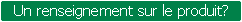 Vous désirez un renseignement sur le produit? merci de cliquer sur cette banner...